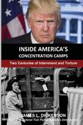 Inside America’s Concentration Camps