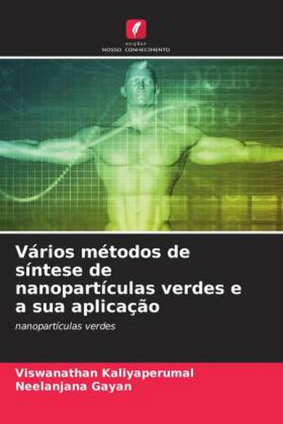 Vários métodos de síntese de nanopartículas verdes e a sua aplicação