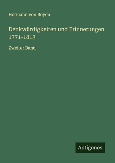Denkwürdigkeiten und Erinnerungen 1771-1813