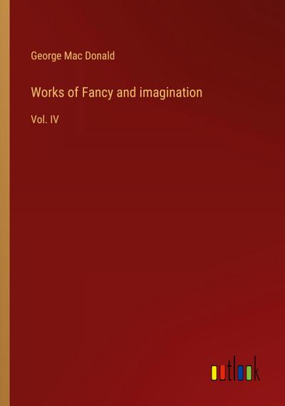 Works of Fancy and imagination