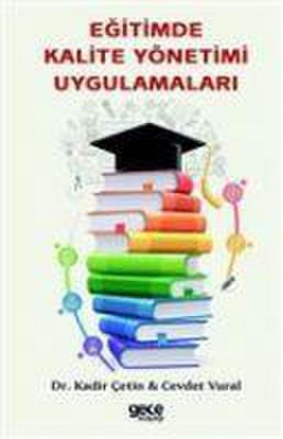 Egitimde Kalite Yönetimi Uygulamalari