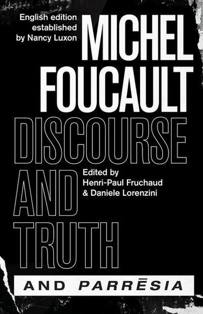 "Discourse and Truth" and "Parresia"