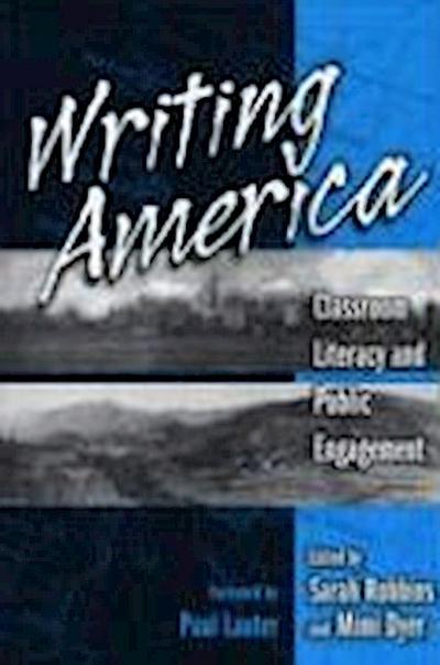 Writing America: Classroom Literacy and Public Engagement