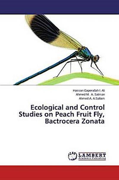 Ecological and Control Studies on Peach Fruit Fly, Bactrocera Zonata