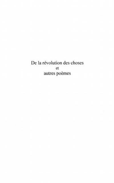 De la revolution choses et autres poemes