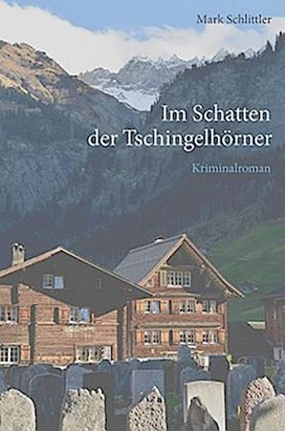 Im Schatten der Tschingelhörner