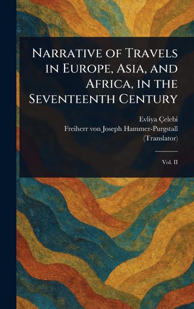 Narrative of Travels in Europe, Asia, and Africa, in the Seventeenth Century