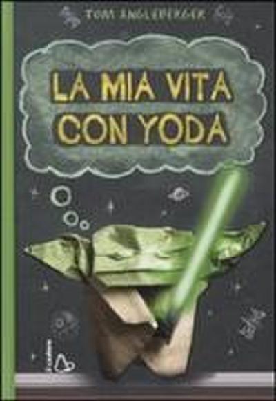 La mia vita con Yoda