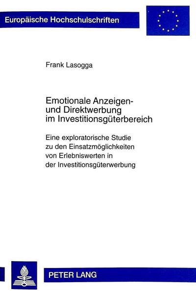 Emotionale Anzeigen- und Direktwerbung im Investitionsgüterbereich