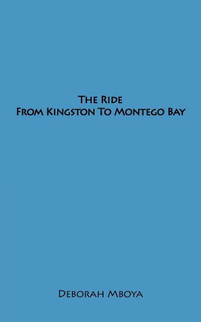 The Ride from Kingston to Montego Bay