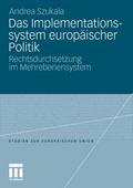 Das Implementationssystem europäischer Politik