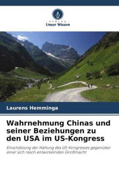 Wahrnehmung Chinas und seiner Beziehungen zu den USA im US-Kongress