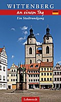 Wittenberg an einem Tag