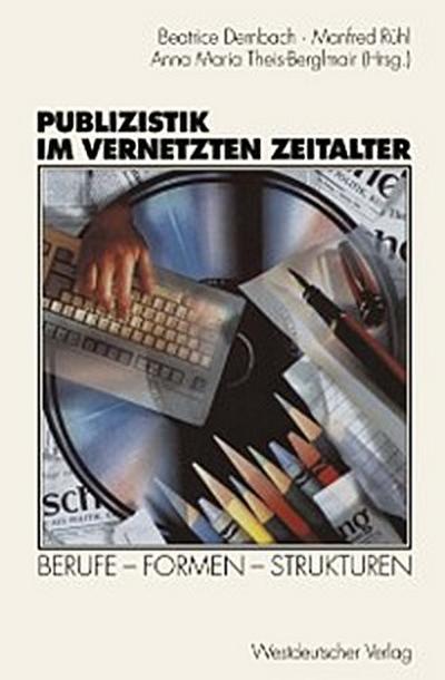 Publizistik im vernetzten Zeitalter
