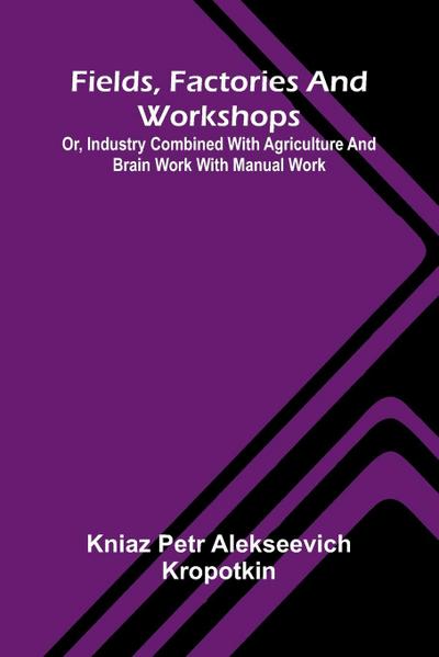 Fields, factories and workshops