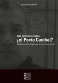 José Luis Calva Zepeda,¿el Poeta Caníbal?