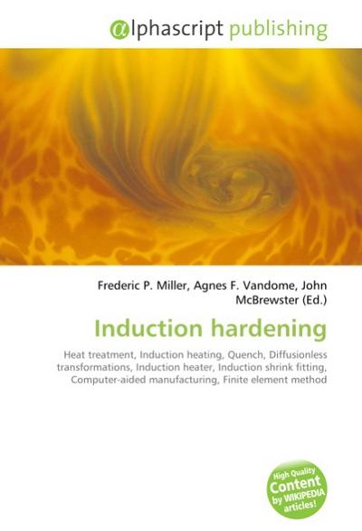 Induction hardening - Frederic P. Miller