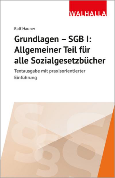 Grundlagen SGB I: Sozialgesetzbuch Allgemeiner Teil