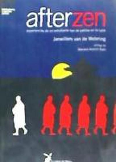 Afterzen : experiencias de un estudiante zen de patitas en la calle