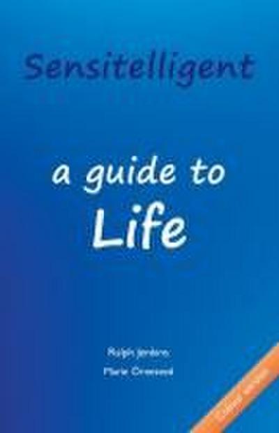 Sensitelligent - a guide to Life