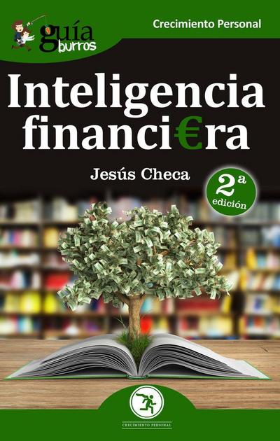 Inteligencia financiera : el dinero no se gasta, se utiliza