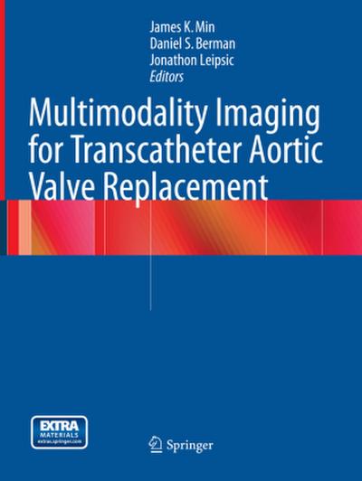Multimodality Imaging for Transcatheter Aortic Valve Replacement