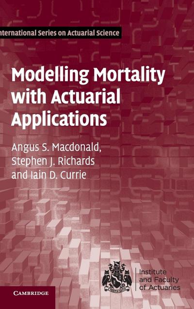 Modelling Mortality with Actuarial             Applications