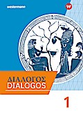 DIALOGOS 1. Schülerband. Lehrwerk für Altgriechisch am Gymnasium