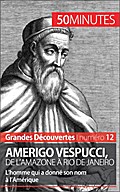 Amerigo Vespucci, de l’Amazone à Rio de Janeiro