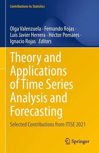 Theory and Applications of Time Series Analysis and Forecasting