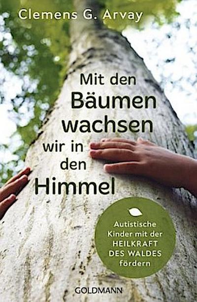 Mit den Bäumen wachsen wir in den Himmel