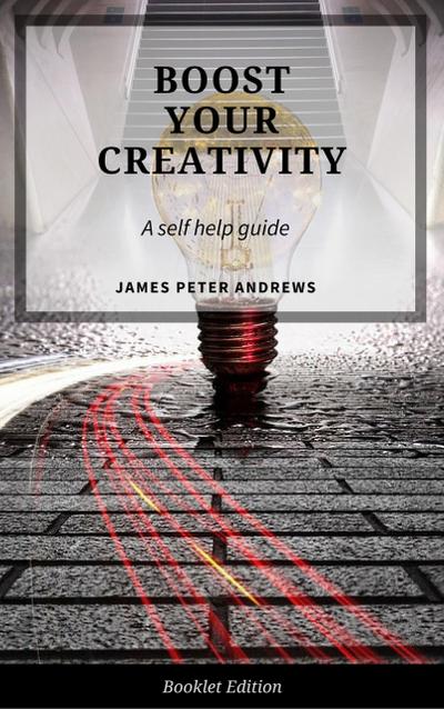 Boost Your Creativity (Self Help)