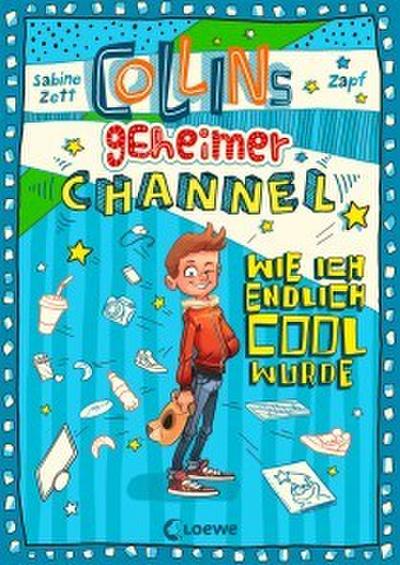 Collins geheimer Channel - Wie ich endlich cool wurde