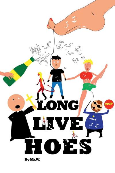 Long Live Hoes