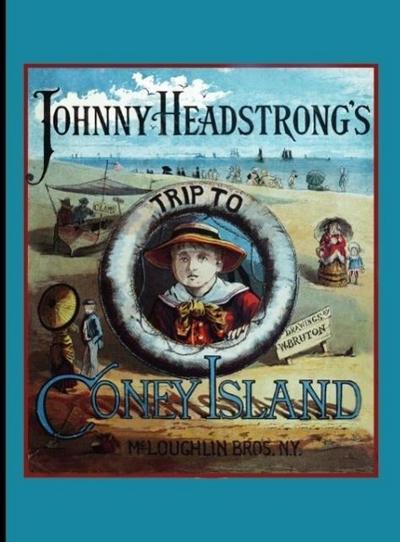 Johnny Headstrong’s Trip to Coney Island