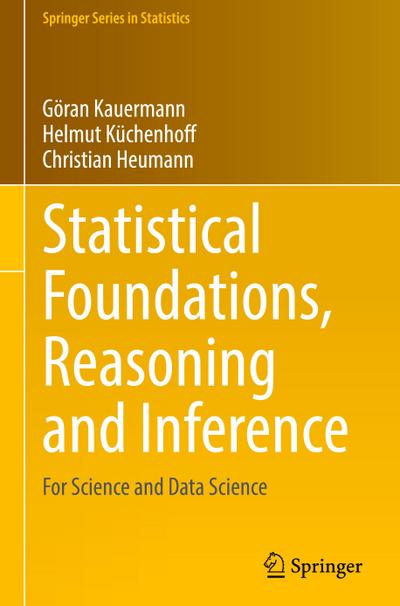 Statistical Foundations, Reasoning and Inference