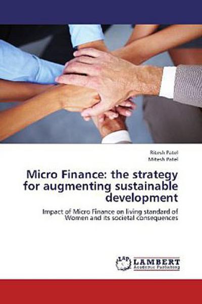 Micro Finance: the strategy for augmenting sustainable development