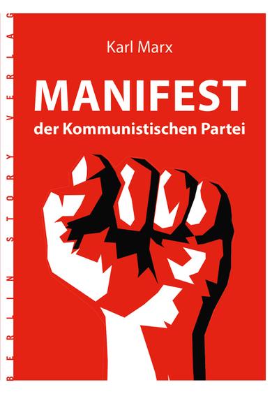 Karl Marx: Manifest der Kommunistischen Partei