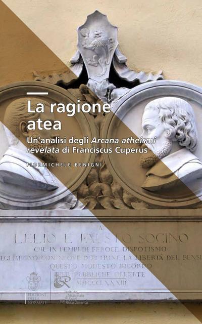 La ragione atea. Un’analisi degli Arcana atheismi revelata di Franciscus Cuperus