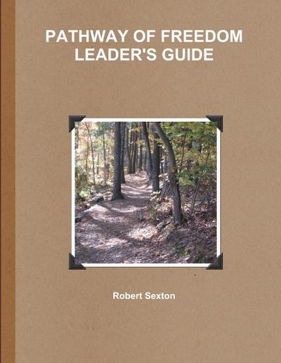 PATHWAY OF FREEDOM LEADER’S GUIDE