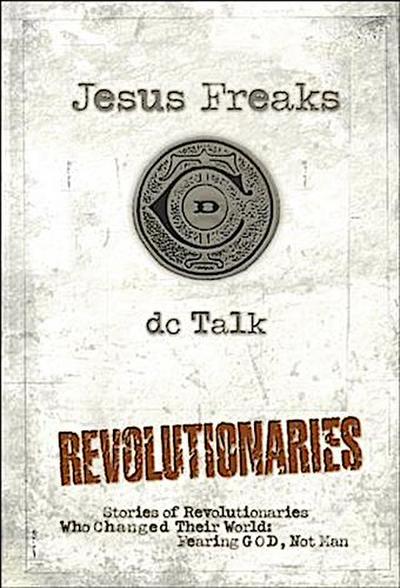 Jesus Freaks: Revolutionaries