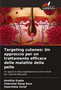 Targeting cutaneo: Un approccio per un trattamento efficace delle malattie della pelle