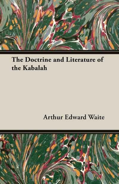 The Doctrine and Literature of the Kabalah