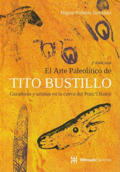 El arte paleolítico de Tito Bustillo : cazadores y recolecto