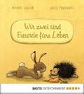 Wir sind Freunde fürs Leben