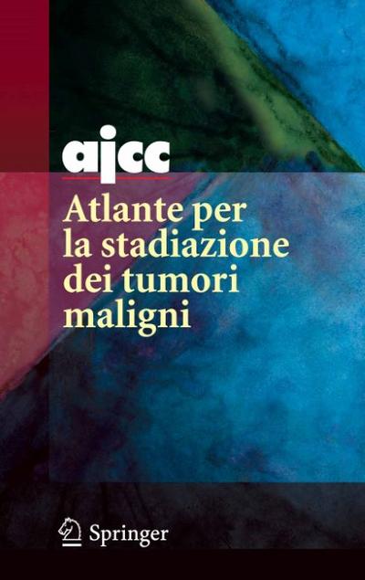 AJCC Atlante per la stadiazione dei tumori maligni