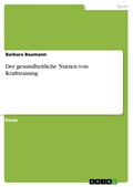 Der gesundheitliche Nutzen von Krafttraining