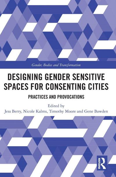 Designing Gender Sensitive Spaces for Consenting Cities