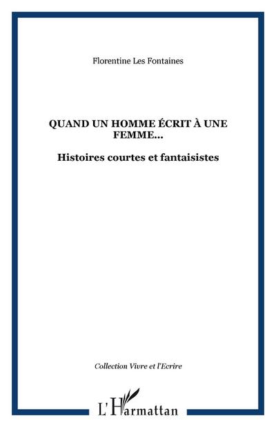 Quand un homme ecrit a une femme...