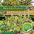 Mischkulturen im Gemüsegarten
